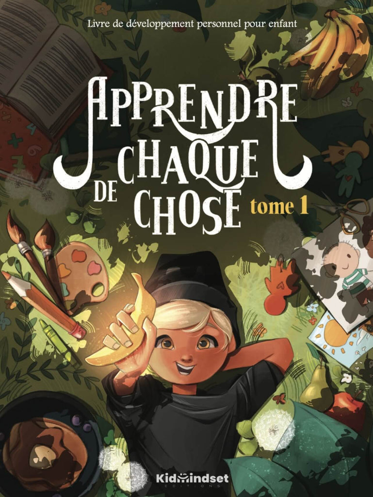 Apprendre de chaque chose - Tome 1, Livre de développement personnel pour enfant